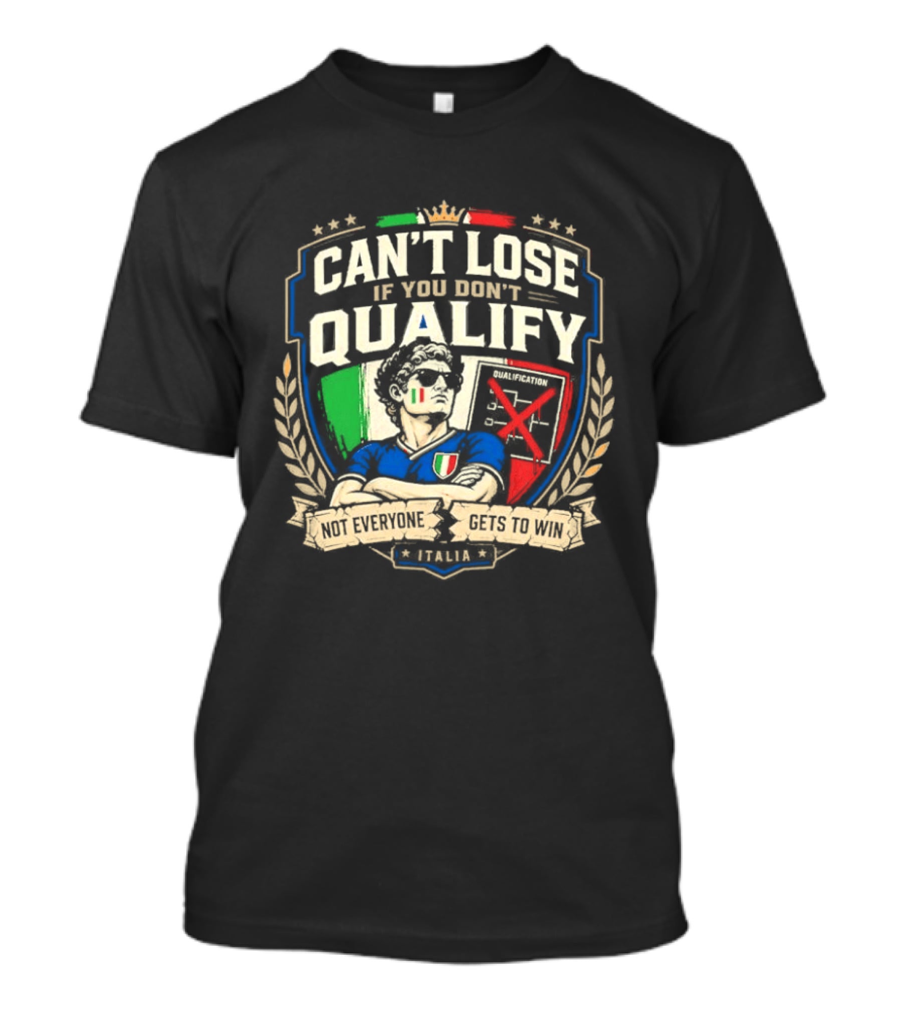 Cant Lose If You Dont Qualify Italia Crest Sports Humor T-Shirt
