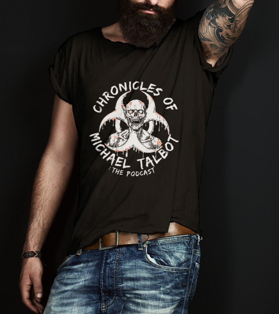 Chronicles Of Michael Talbot Biohazard Zombie Podcast T-Shirt