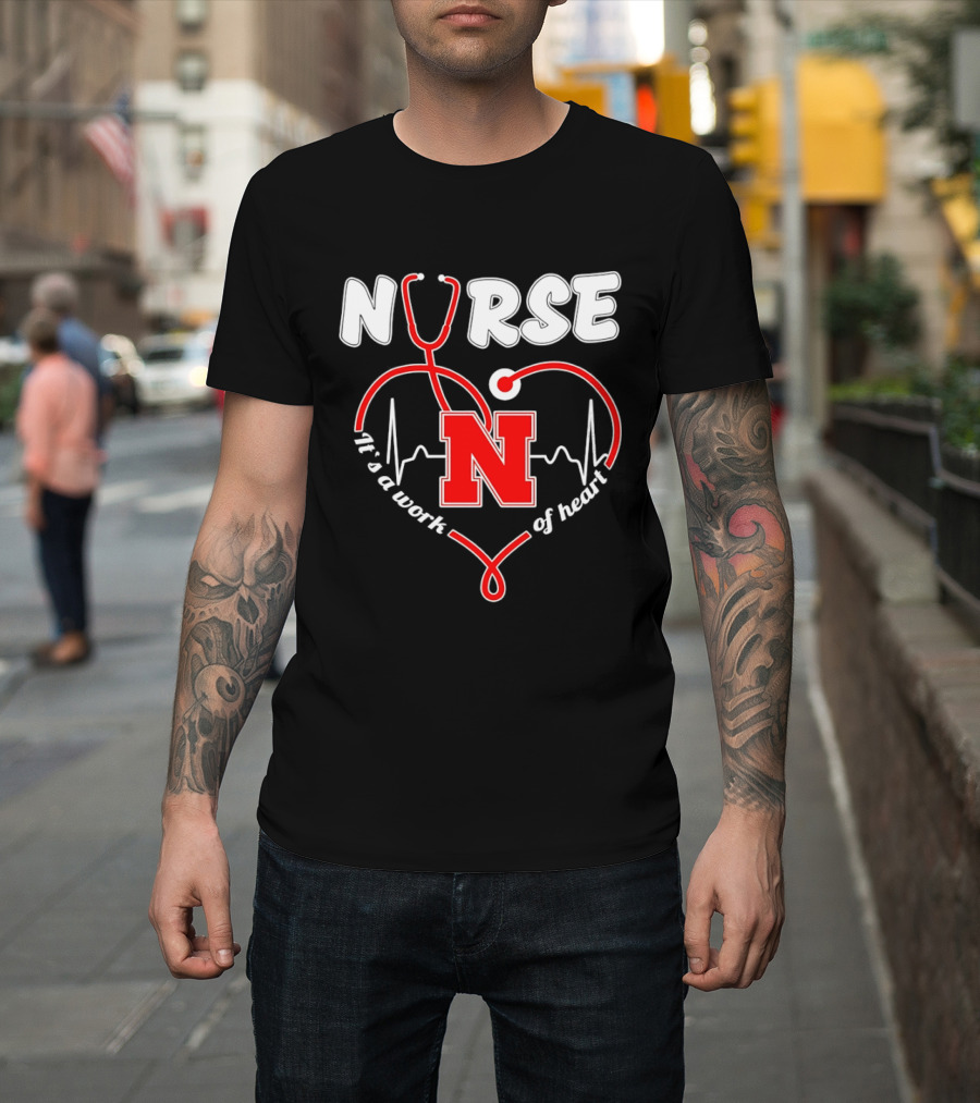 Nurse Stethoscope Heart Nebraska N It's A Work Of Heart T-Shirt