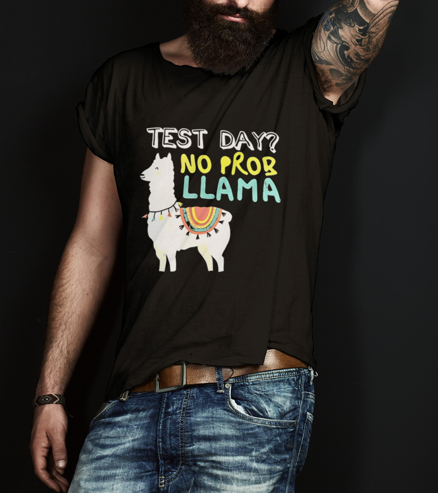 Test Day No Prob Llama Funny Test Prep Llama T-Shirt