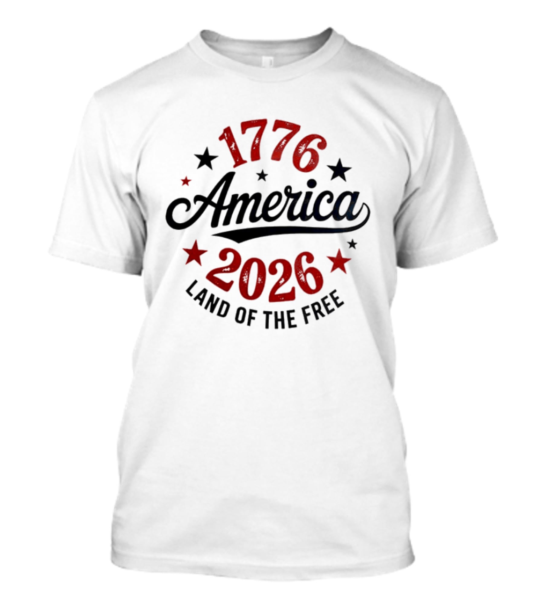 1776 America 2026 Land Of The Free Stars And Stripes T-Shirt