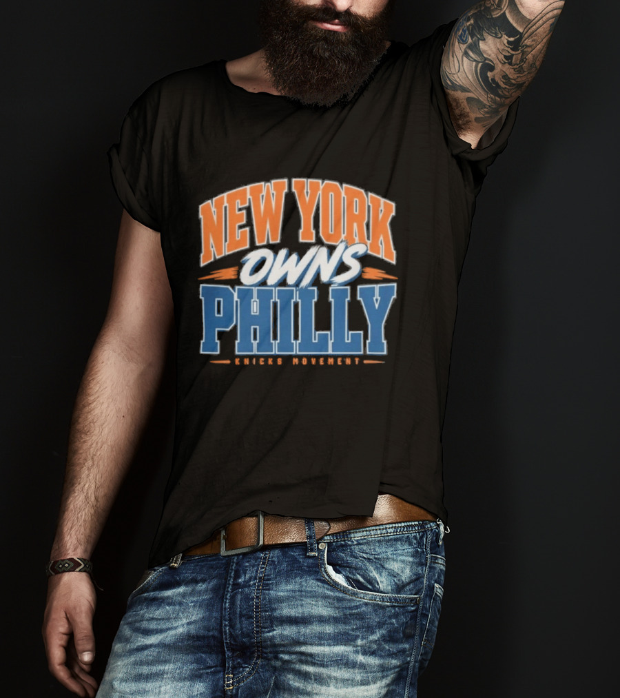 New York Owns Philly Knicks Movement Rivalry Basketball T-Shirt