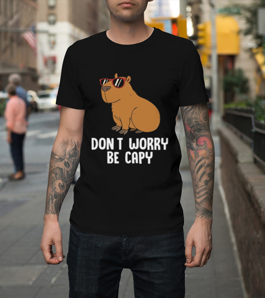 Don't Worry Be Capy With Cool Sunglasses Capybara T-Shirt