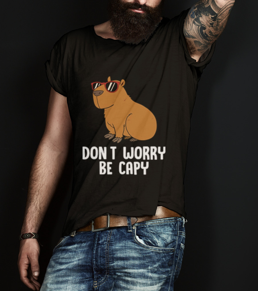 Don't Worry Be Capy With Cool Sunglasses Capybara T-Shirt