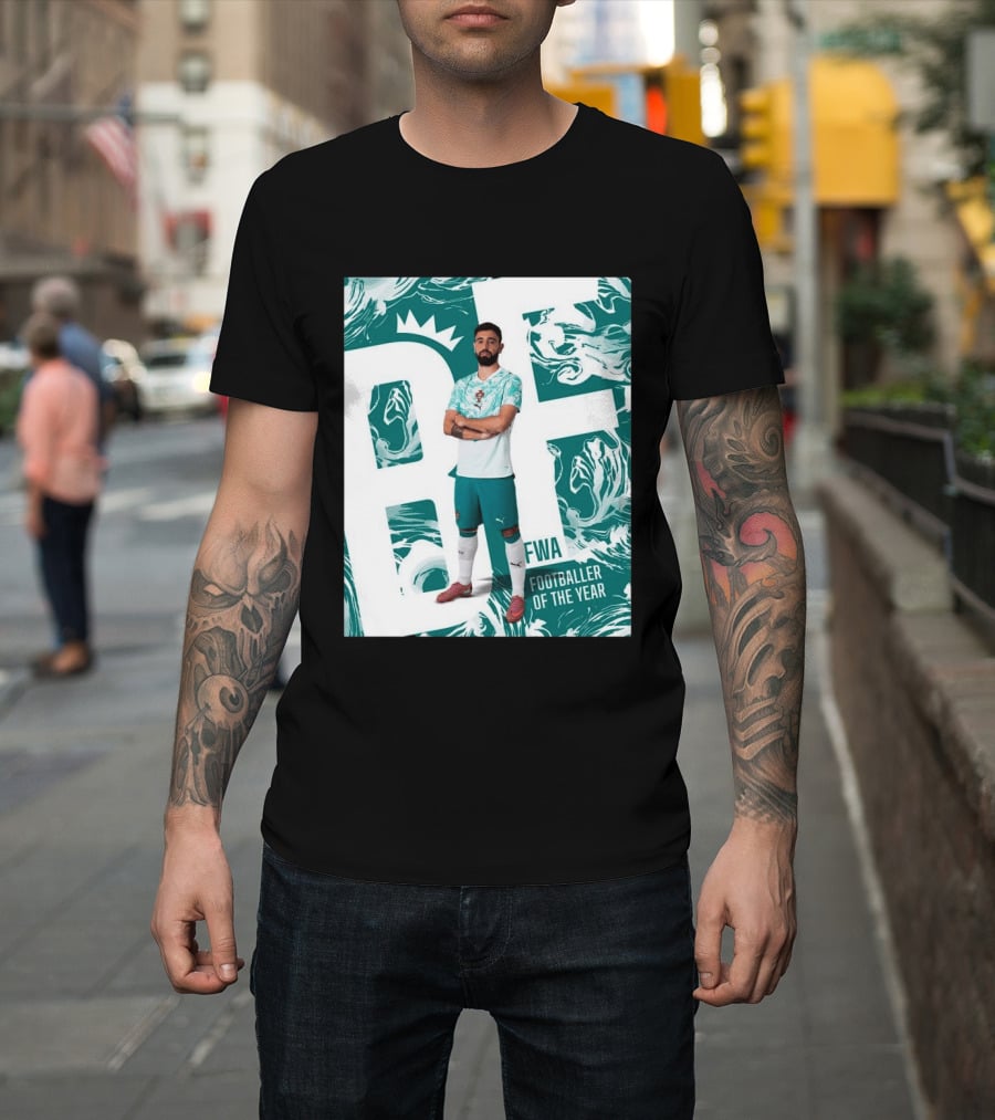 FWA Footballer Of The Year Portuguese Bruno Fernandes T-Shirt