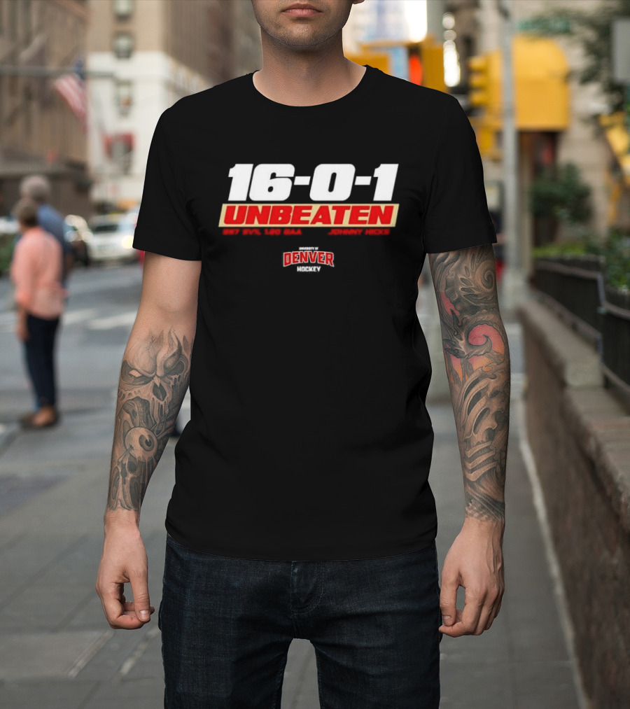 16 0 1 Unbeaten Denver Hockey Johnny Hicks T-Shirt