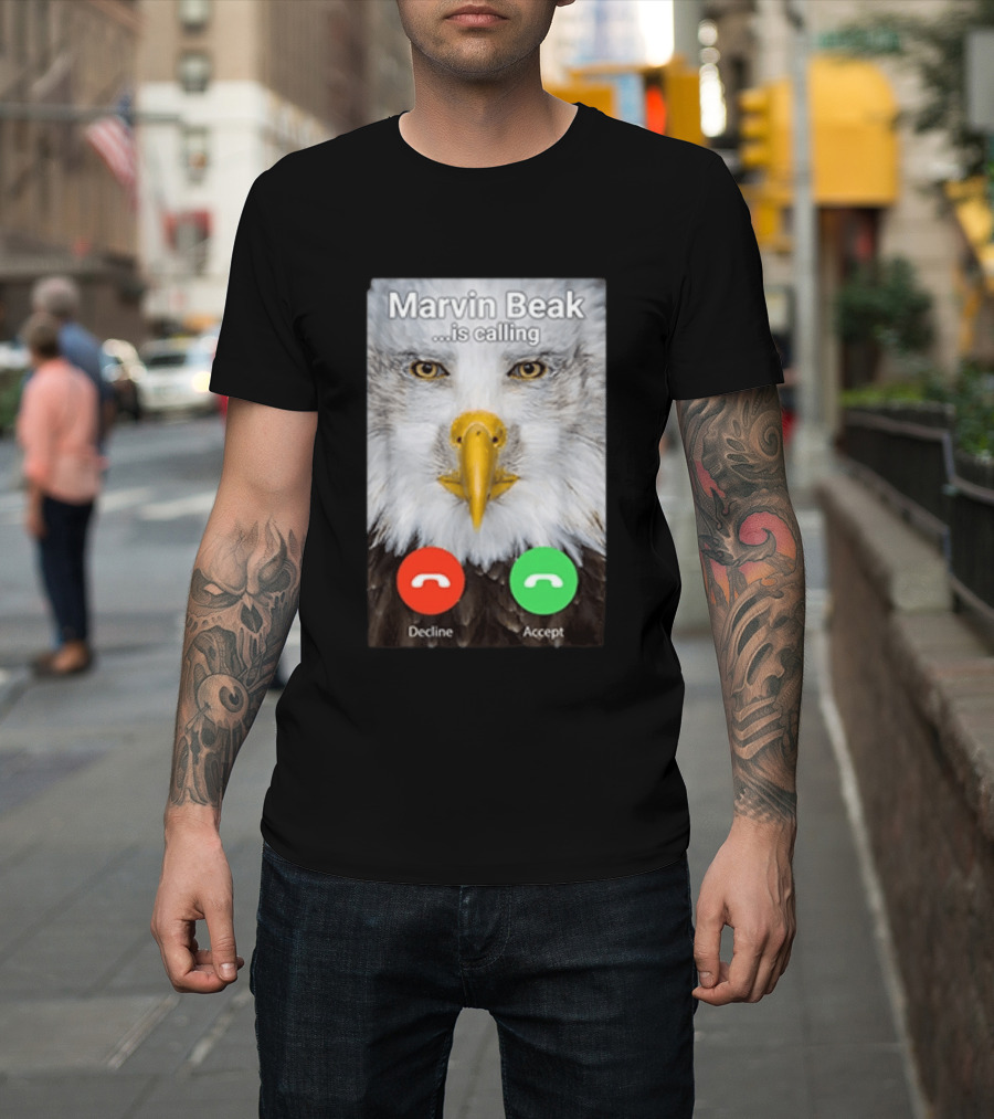 Marvin Beak Is Calling Decline Accept Eagle Face Image T-Shirt
