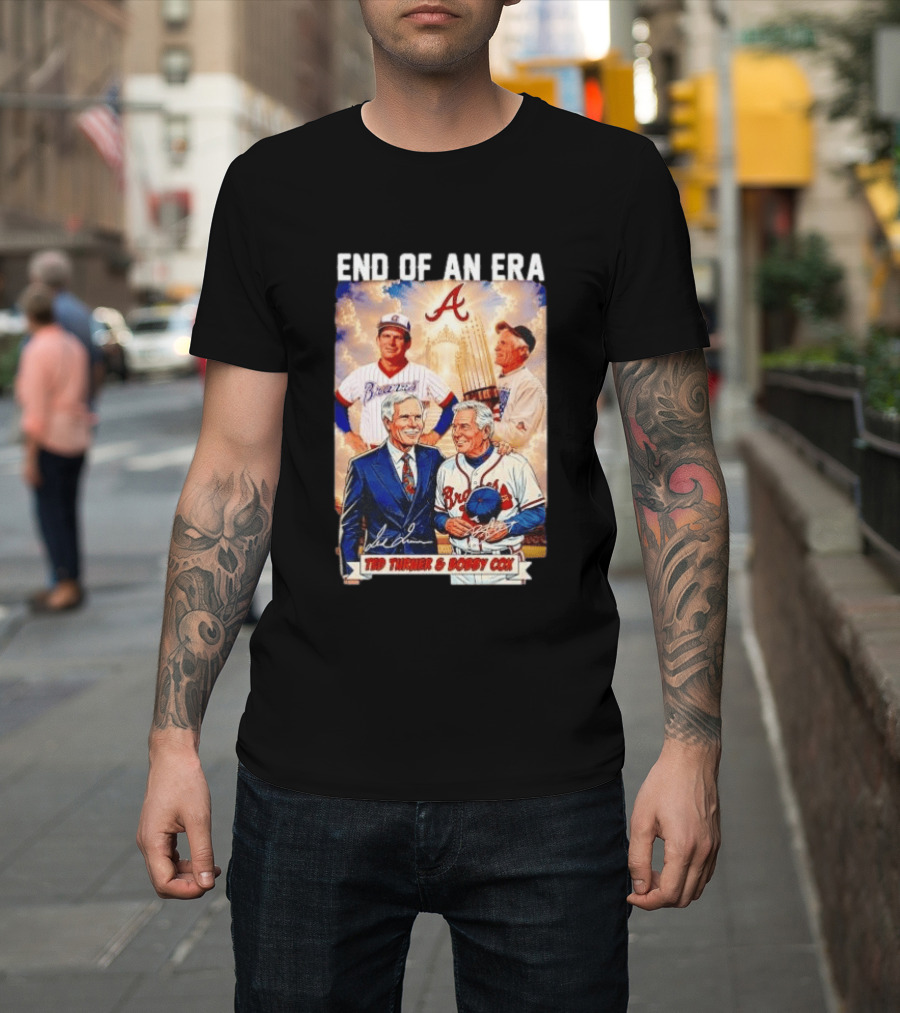 End Of An Era Ted Turner Bobby Cox Braves Signatures T-Shirt