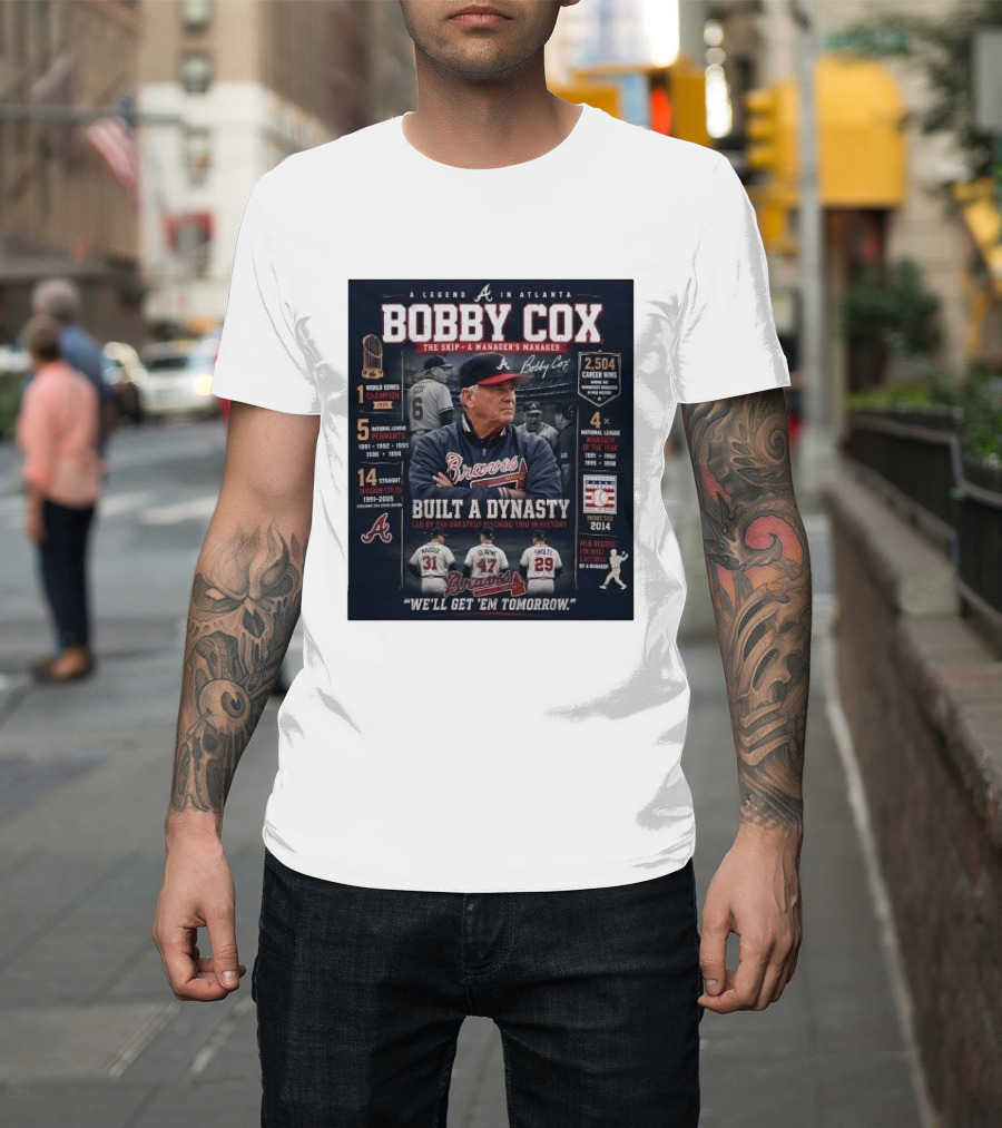 Bobby Cox A Legend In Atlanta Braves Built A Dynasty Manager's Manager Hall Of Fame 2014 T-Shirt