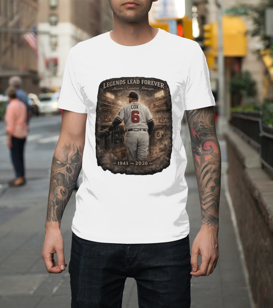 Legends Lead Forever Atlanta's Greatest Manager Cox 1941 2026 T-Shirt