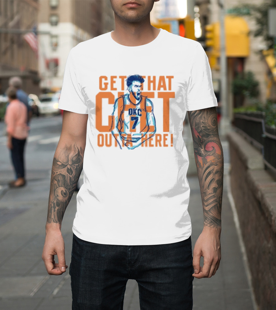 Get That Chet Outta Here OKC Thunder T-Shirt