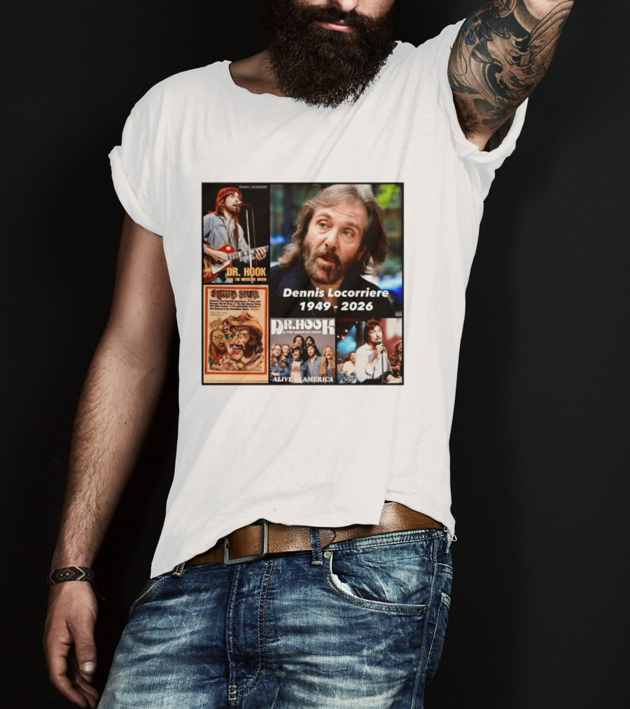 Dennis Locorriere Dr. Hook The Medicine Show 1949 2026 Alive America Rolling Stone T-Shirt