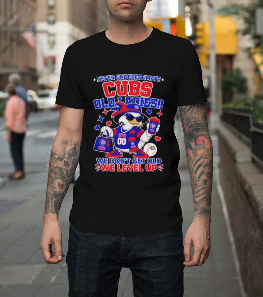 Never Underestimate Cubs Old Ladies We Don't Get Old We Level Up T-Shirt