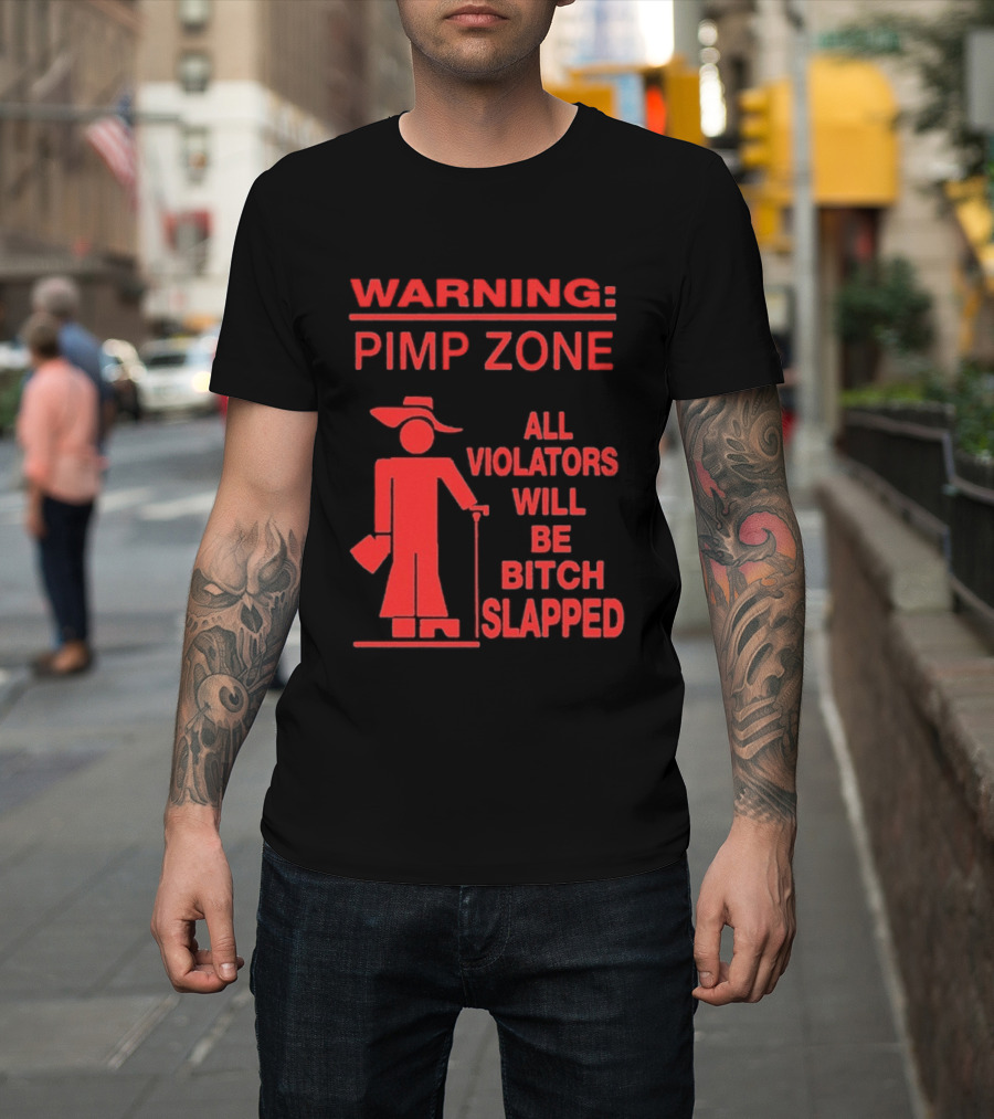 Warning Pimp Zone All Violators Will Be Bitch Slapped T-Shirt