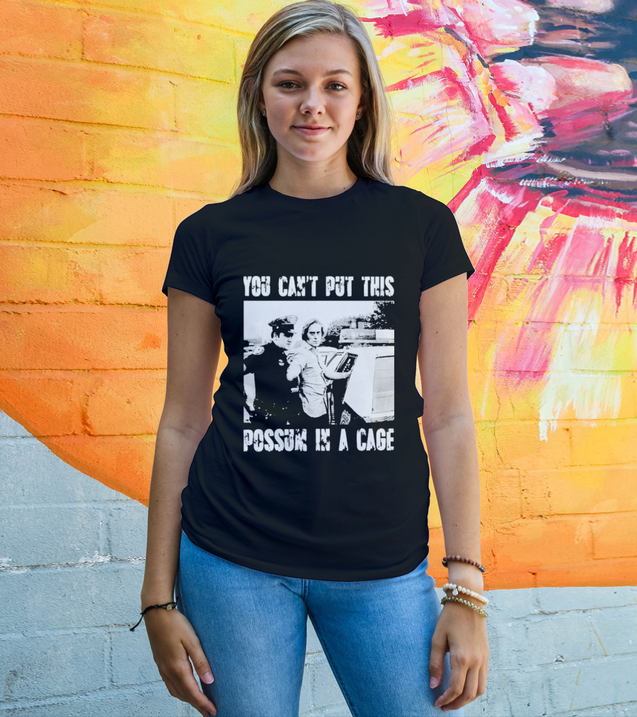 You Can't Put This Possum In A Cage Funny Meme Nostalgic Humor T-Shirt