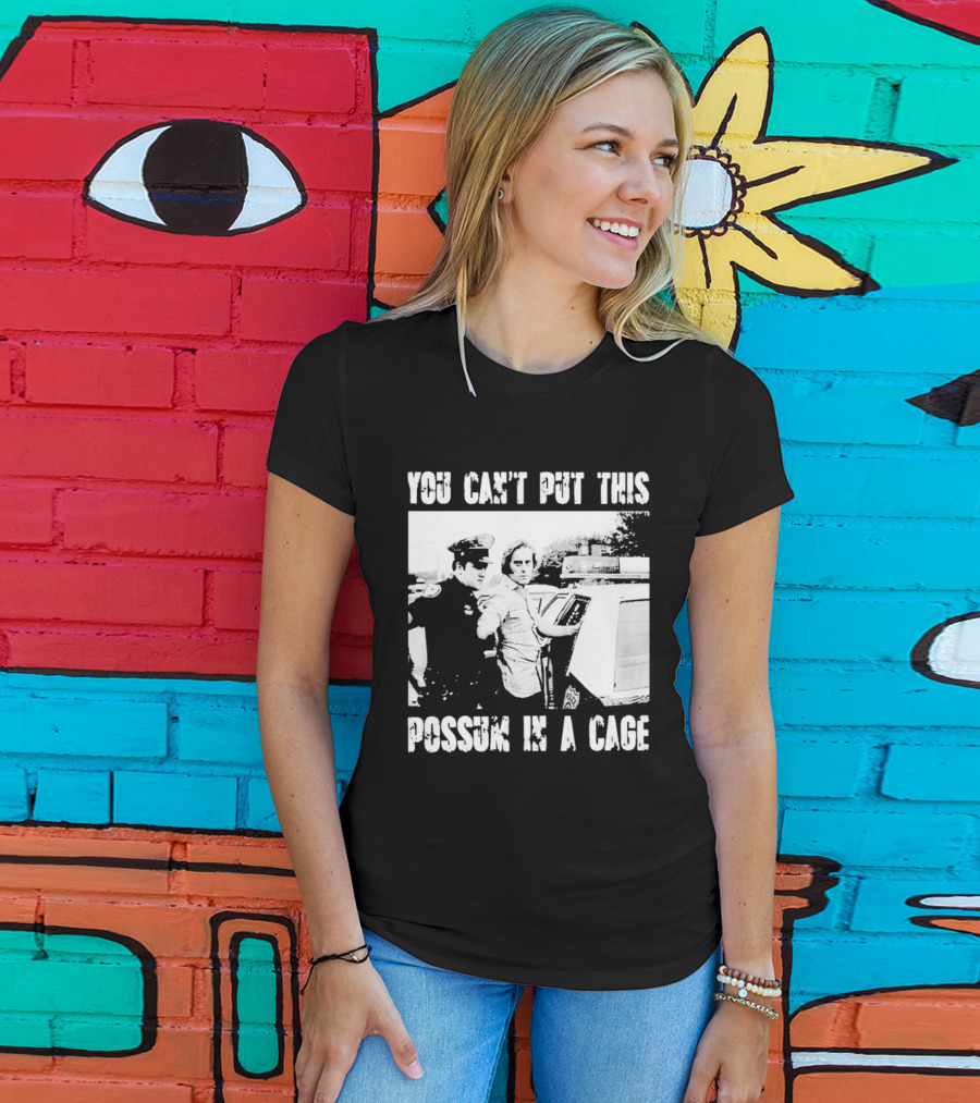 You Can't Put This Possum In A Cage Funny Meme Nostalgic Humor T-Shirt