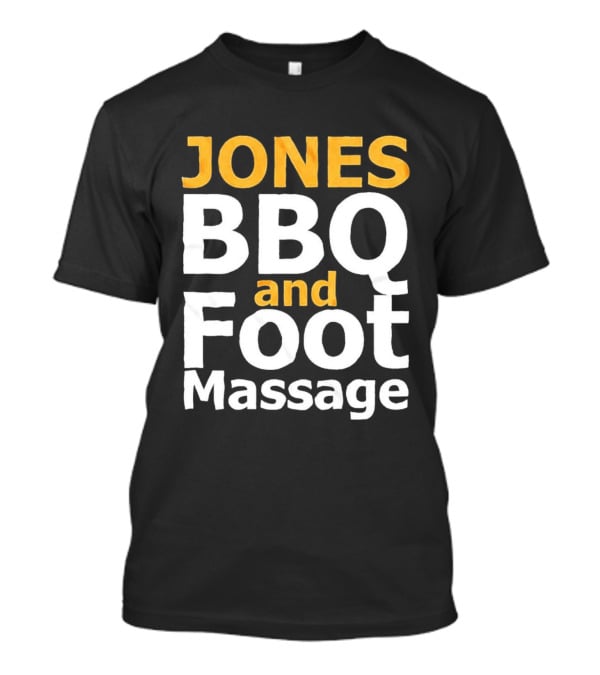 Jones BBQ And Foot Massage Viral Humor Comedy Sketch T-Shirt