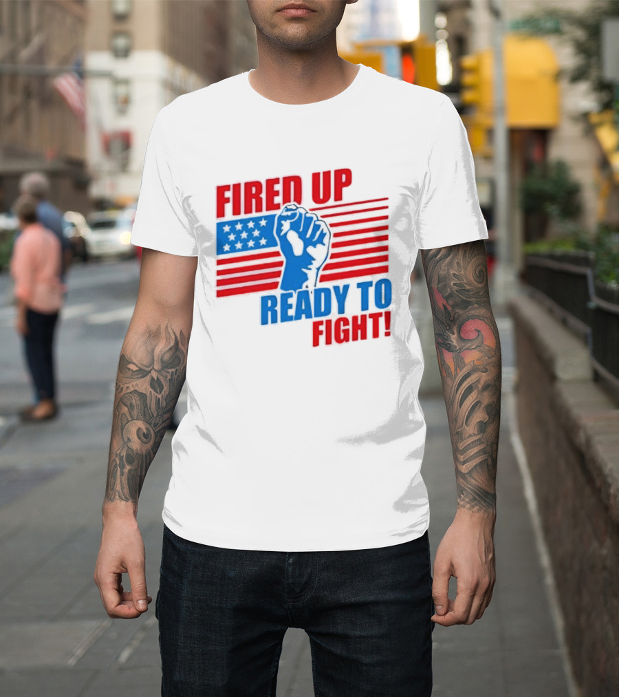 Fired Up Ready To Fight USA Flag Fist T-Shirt