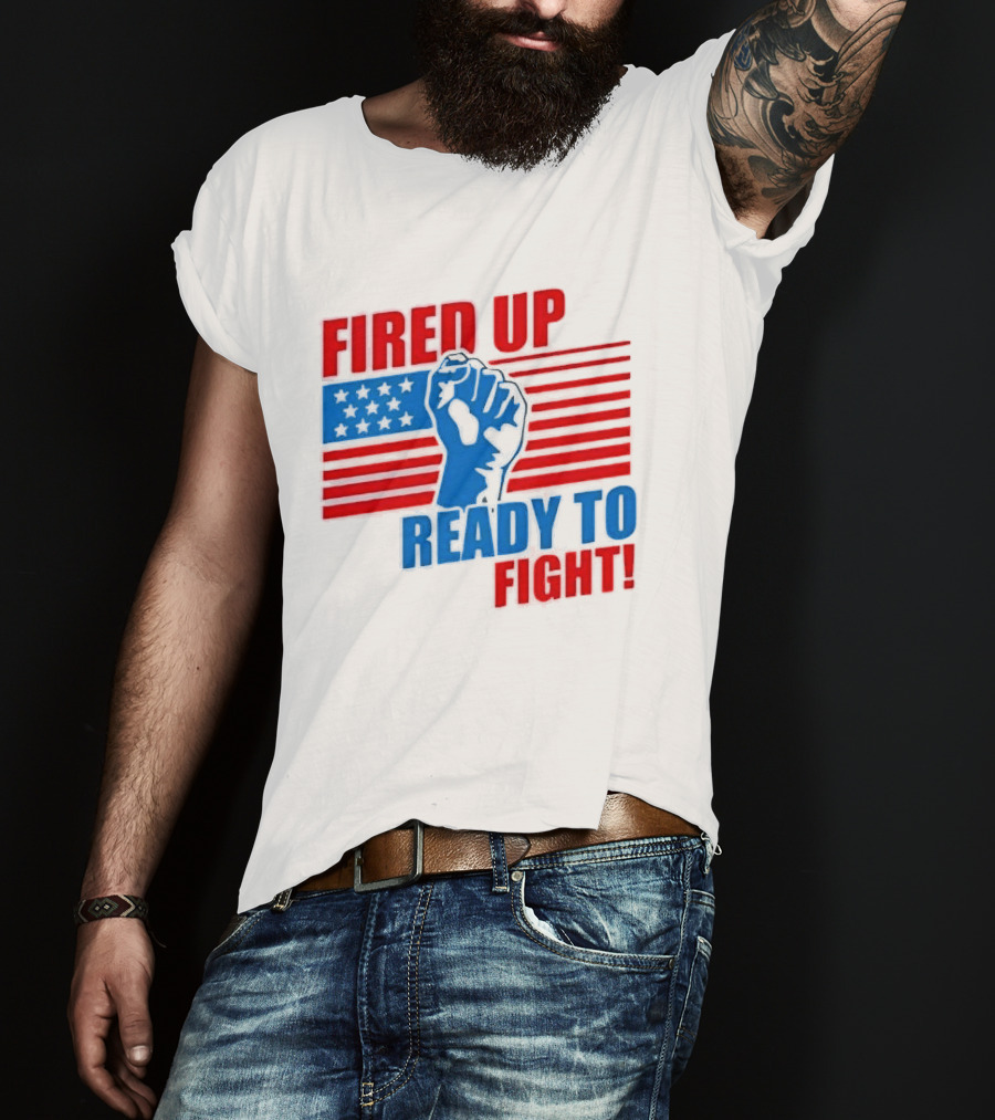 Fired Up Ready To Fight USA Flag Fist T-Shirt