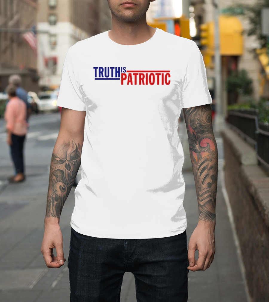 Truth Is Patriotic Bold Red White And Blue T-Shirt