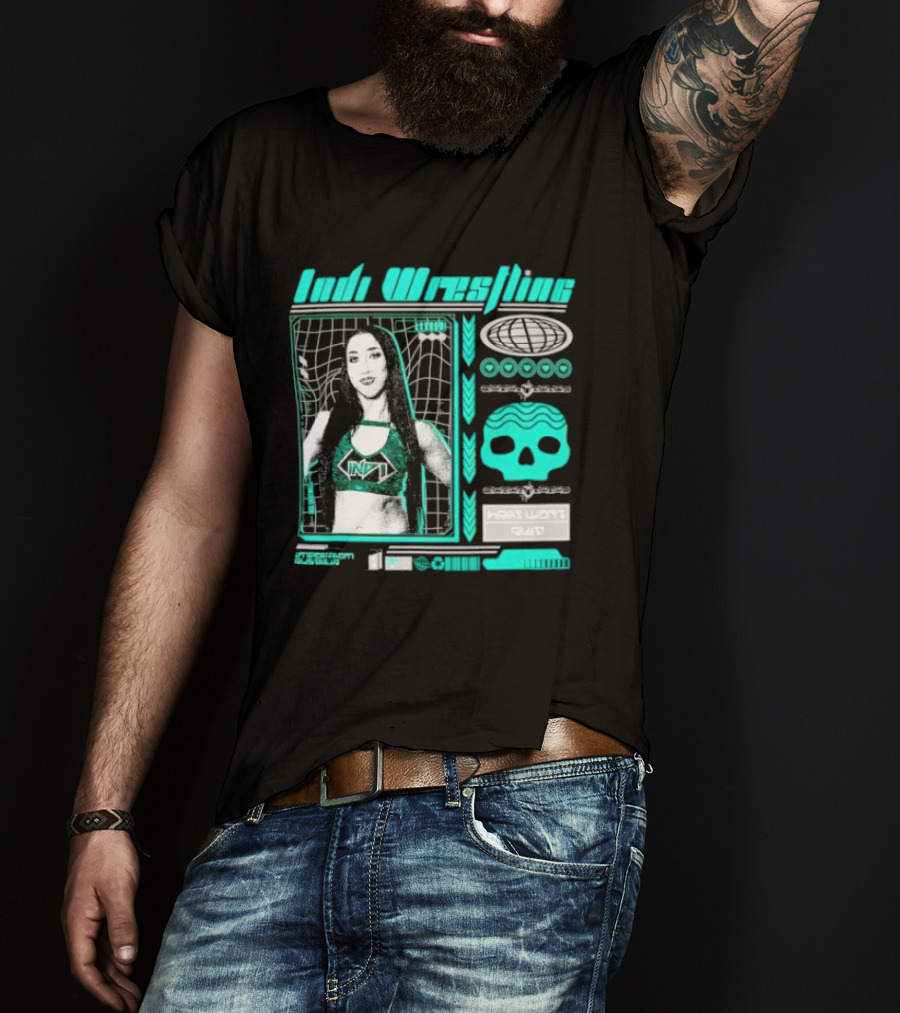 Indi Hartwell Wrestling INDXT Skulls Most Won't Quit T-Shirt