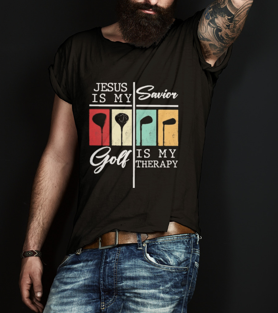 Jesus Is My Savior Golf Club Therapy T-Shirt
