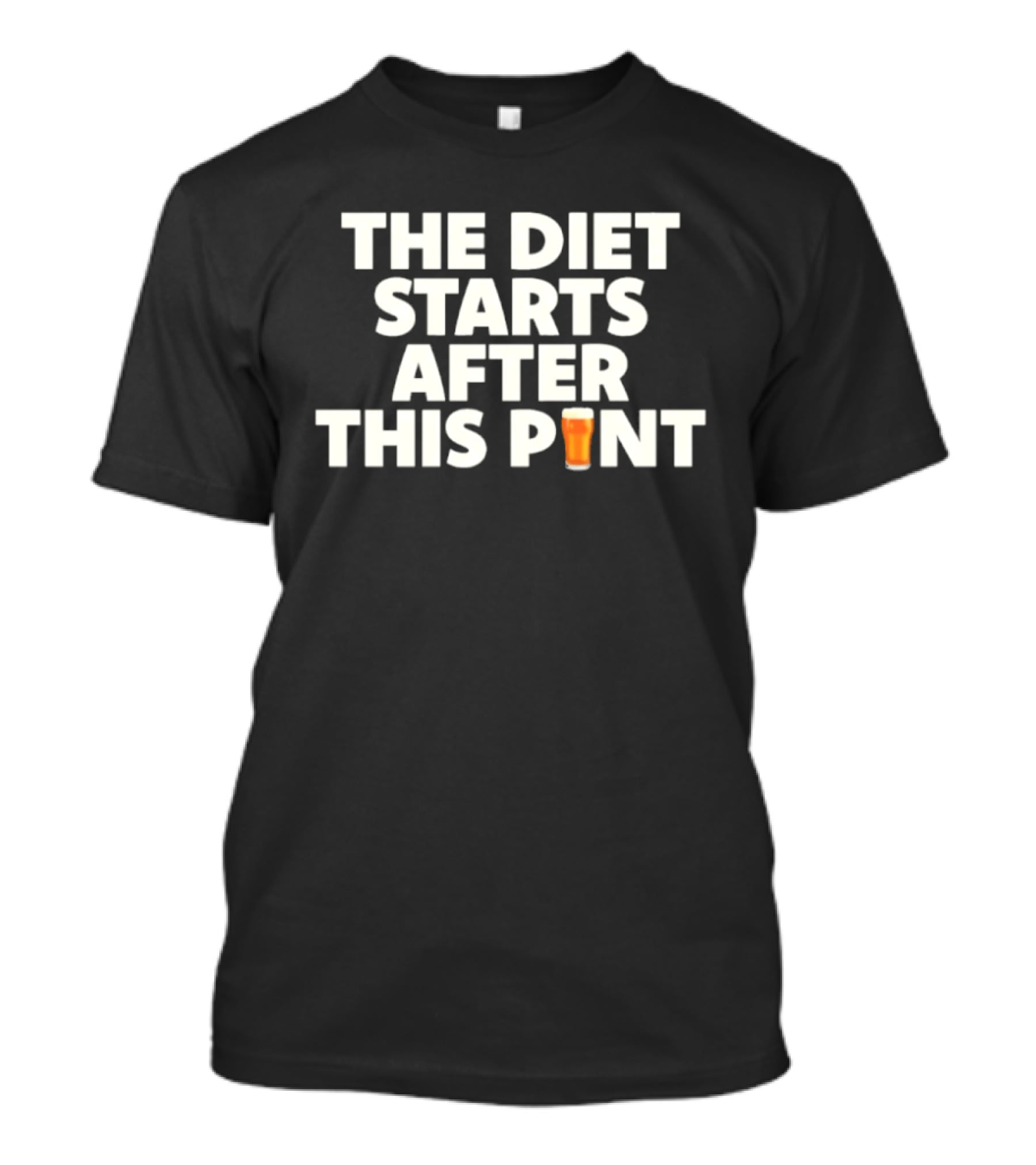 The Diet Starts After This Pint Beer Humor T-Shirt
