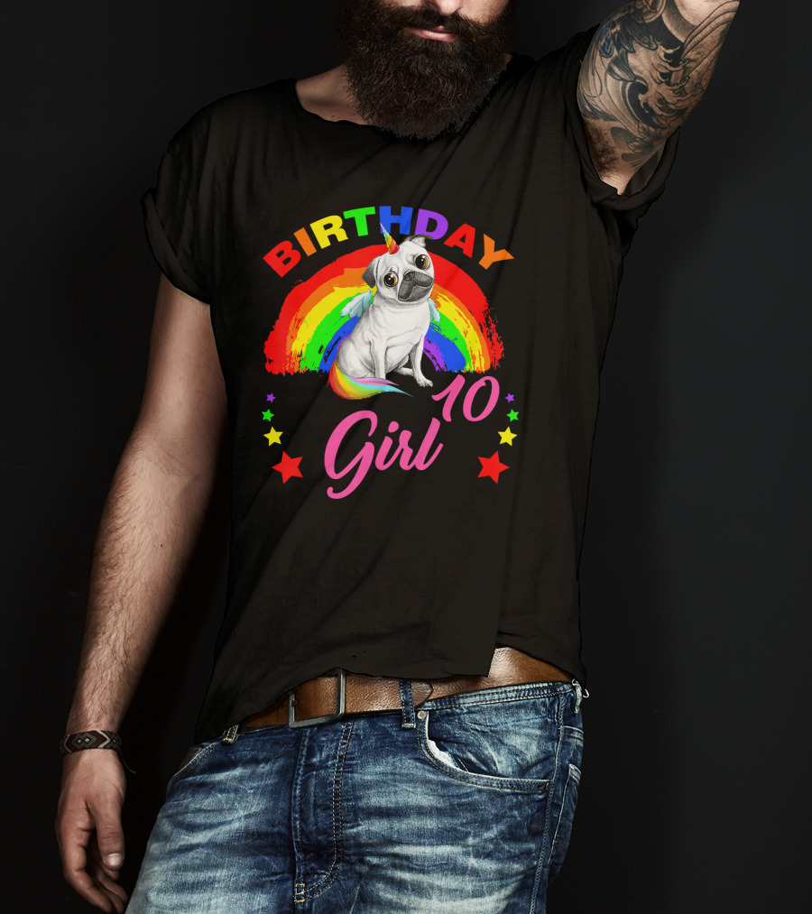 Birthday Girl 10 Unicorn Pug Rainbow Stars T-Shirt