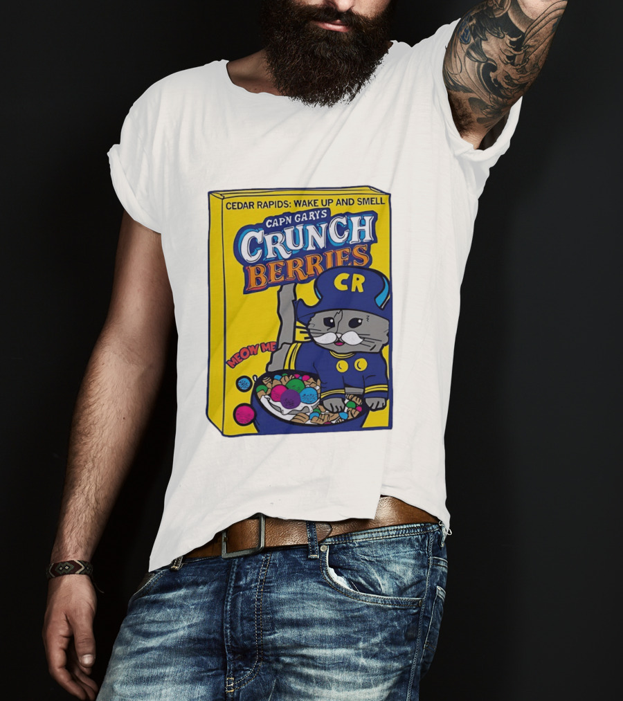 Cedar Rapids Wake Up And Smell Capn Garys Crunch Berries Meow Me Cat T-Shirt