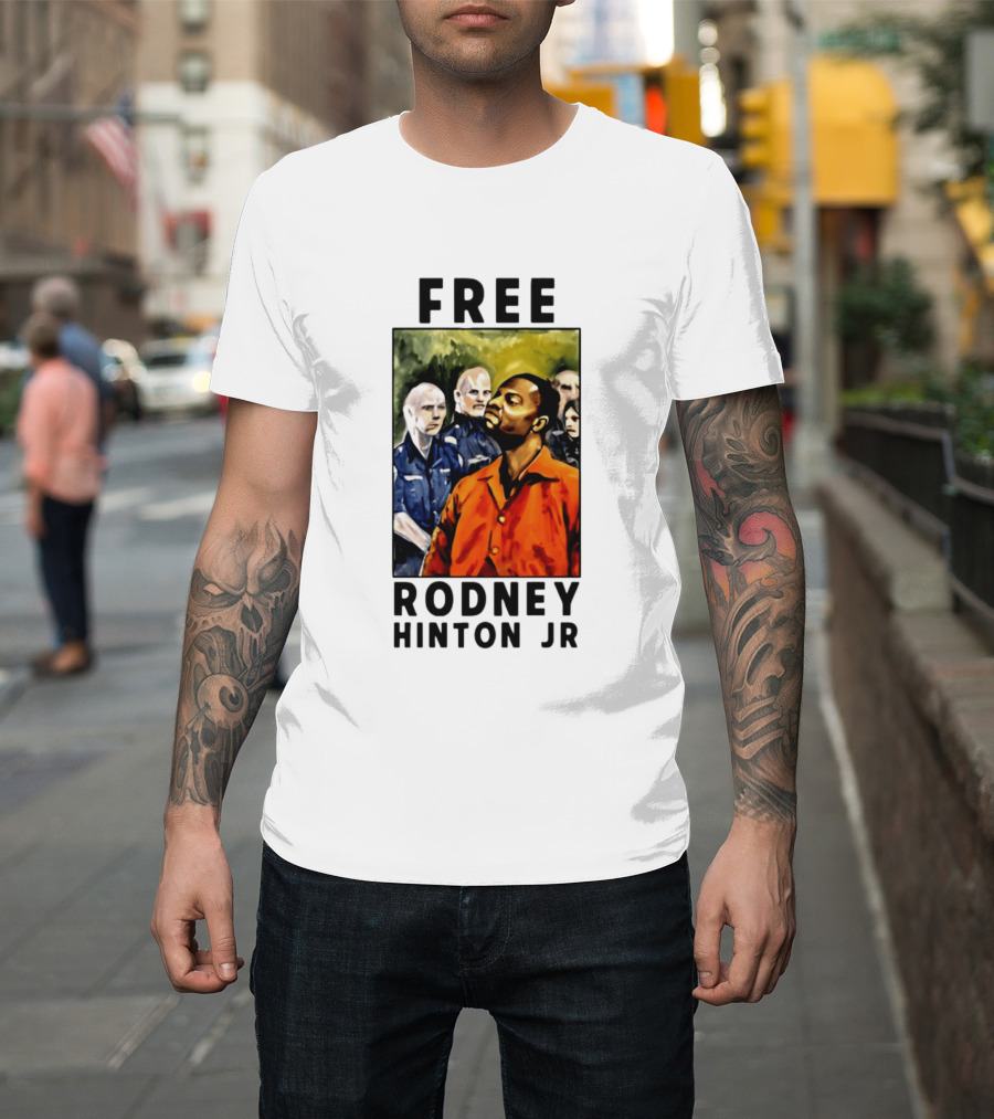 Free Rodney Hinton Jr Social Justice Awareness T-Shirt