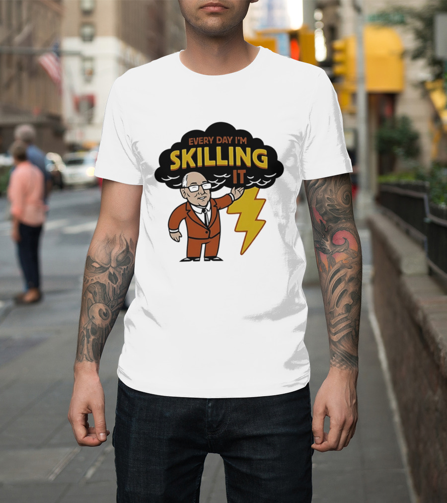 Every Day I'm Skilling It Man Thunder T-Shirt