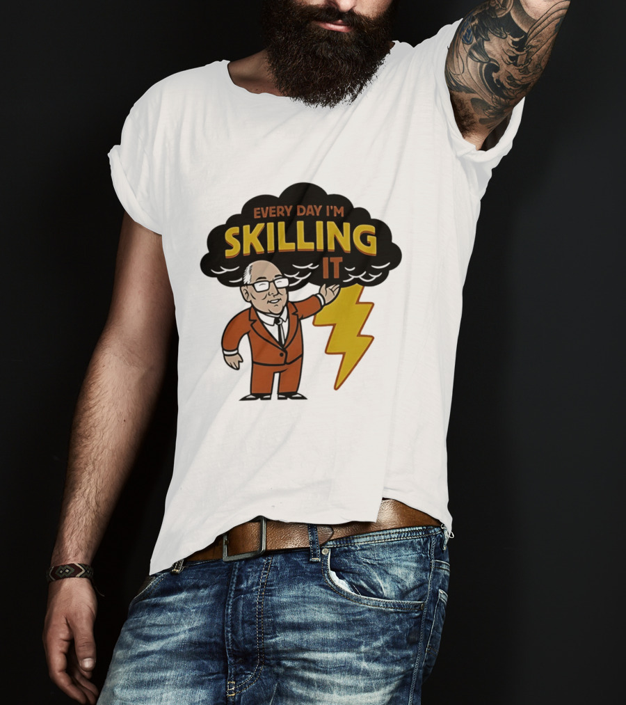 Every Day I'm Skilling It Man Thunder T-Shirt