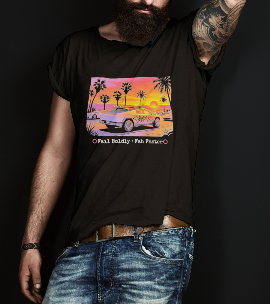 Cybertruck Beach Sunset Surfer Vibes Fail Boldly Fab Faster T-Shirt