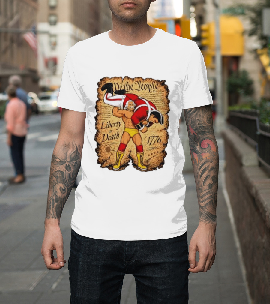 We The People Liberty Or Death 1776 Wrestler Carrying British Soldier T-Shirt