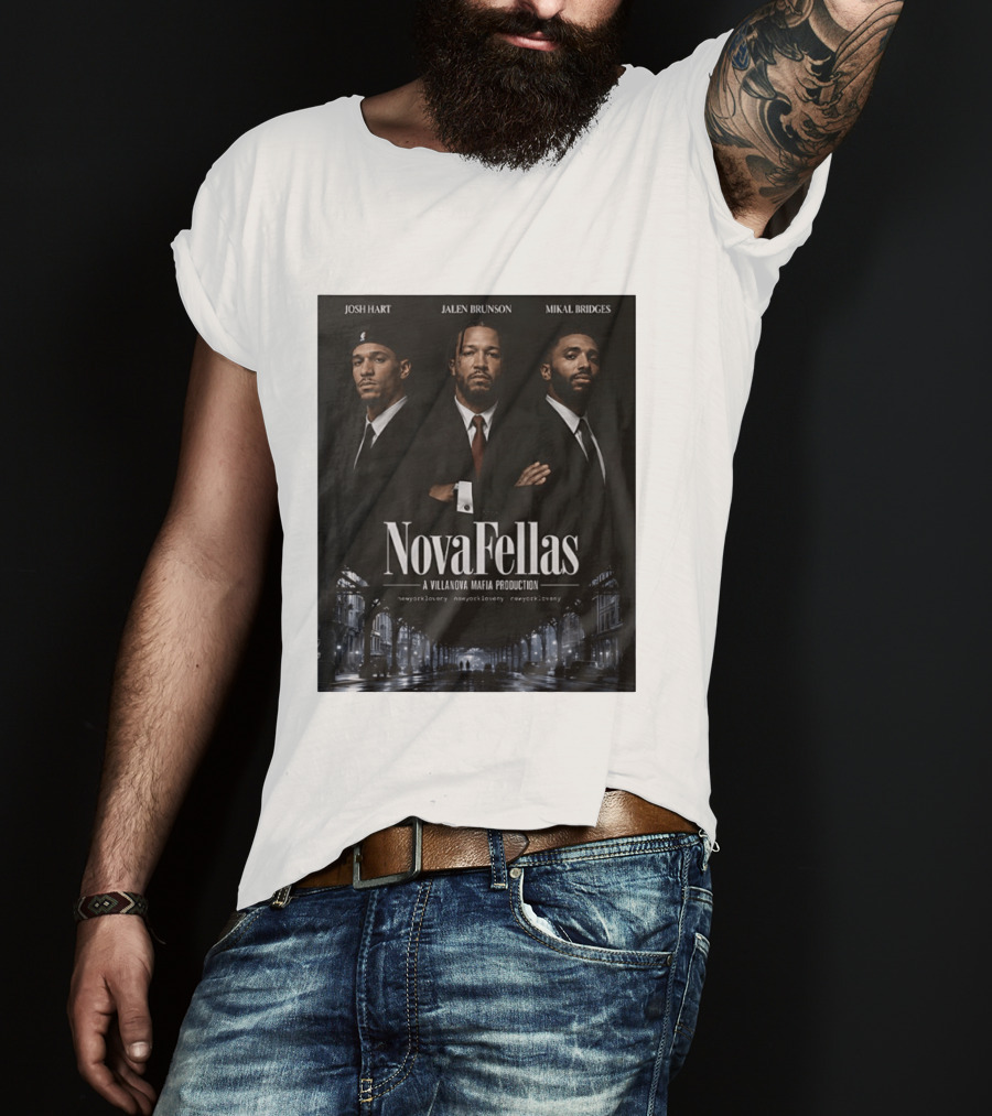 Josh Hart Jalen Brunson Mikal Bridges NovaFellas Villanova Mafia Production NewYorkForever Knicks T-Shirt