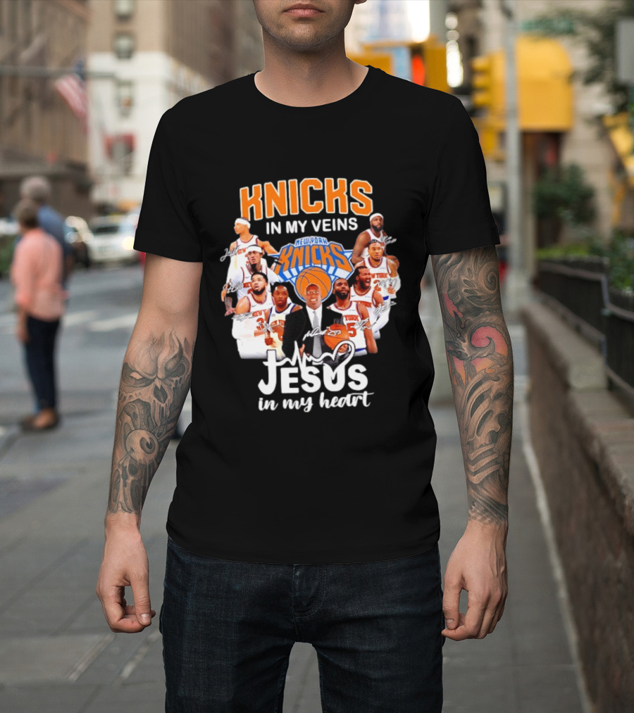 Knicks In My Veins Jesus In My Heart New York Knicks Signatures T-Shirt