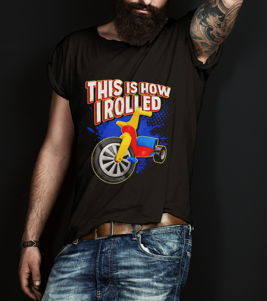 This Is How I Rolled Tricycle Retro Fun T-Shirt