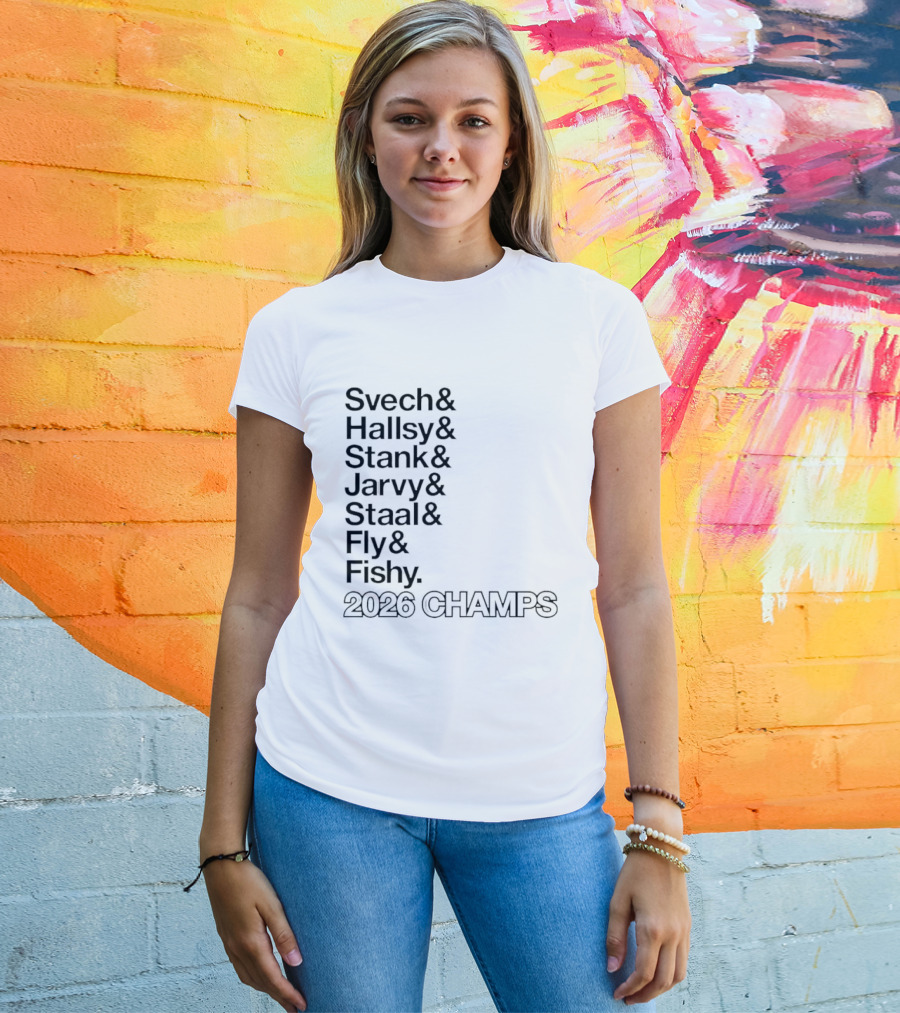 Carolina Hurricanes 2026 Champs Svech Hallsy Stank Jarvy Staal Fly Fishy T-Shirt