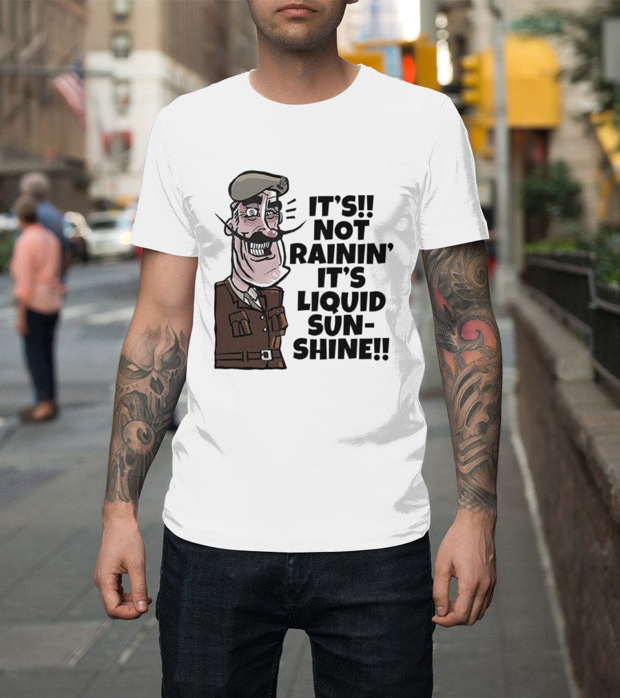 Field Marshal Montgomery It's Not Rainin' It's Liquid Sunshine British Army Vintage Humor T-Shirt