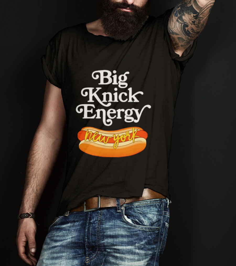 Big Knick Energy New York Hot Dog T-Shirt
