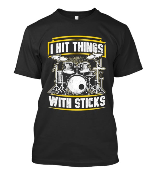 I Hit Things With Sticks Drum Set Retro Music Play T-Shirt