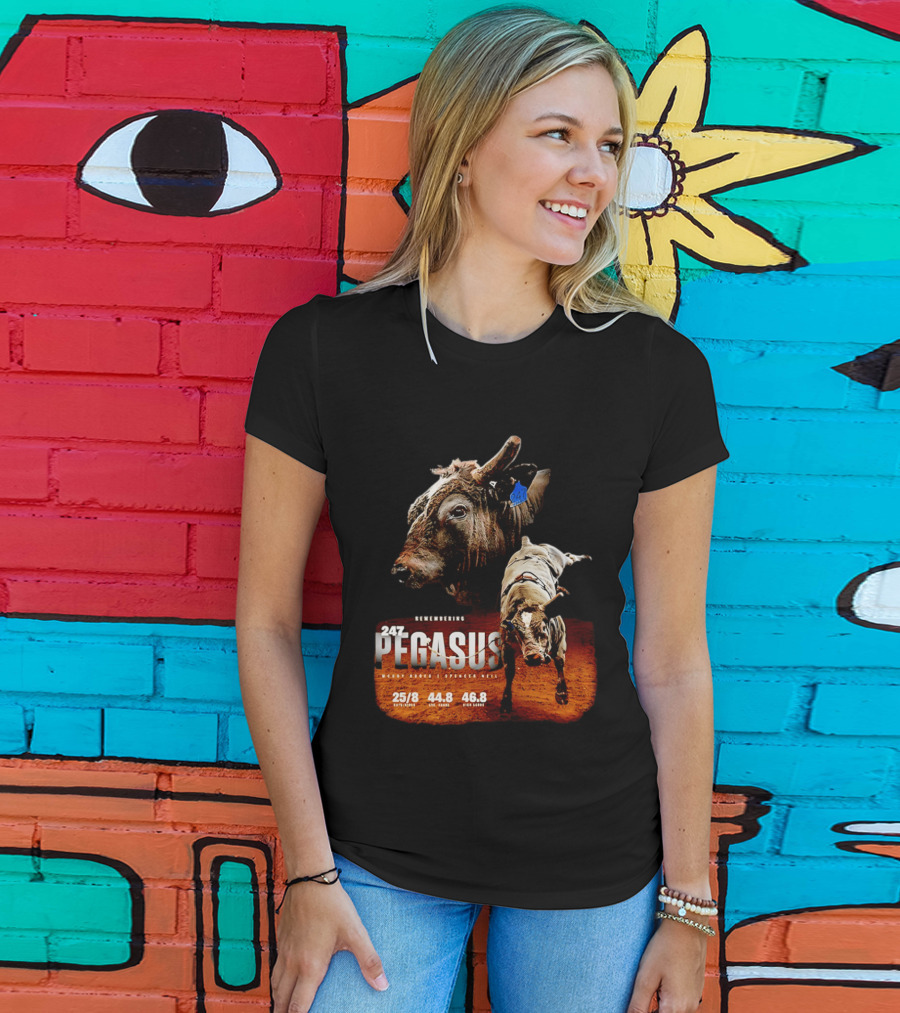 Remembering Pegasus 247 Legendary Rodeo Bull Statistics 25/8 44.8 46.8 T-Shirt