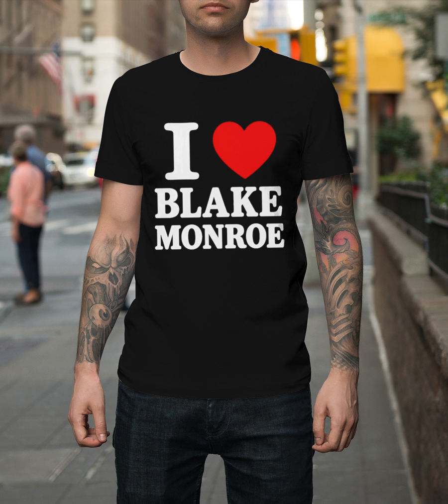 I Love Blake Monroe Heart T-Shirt