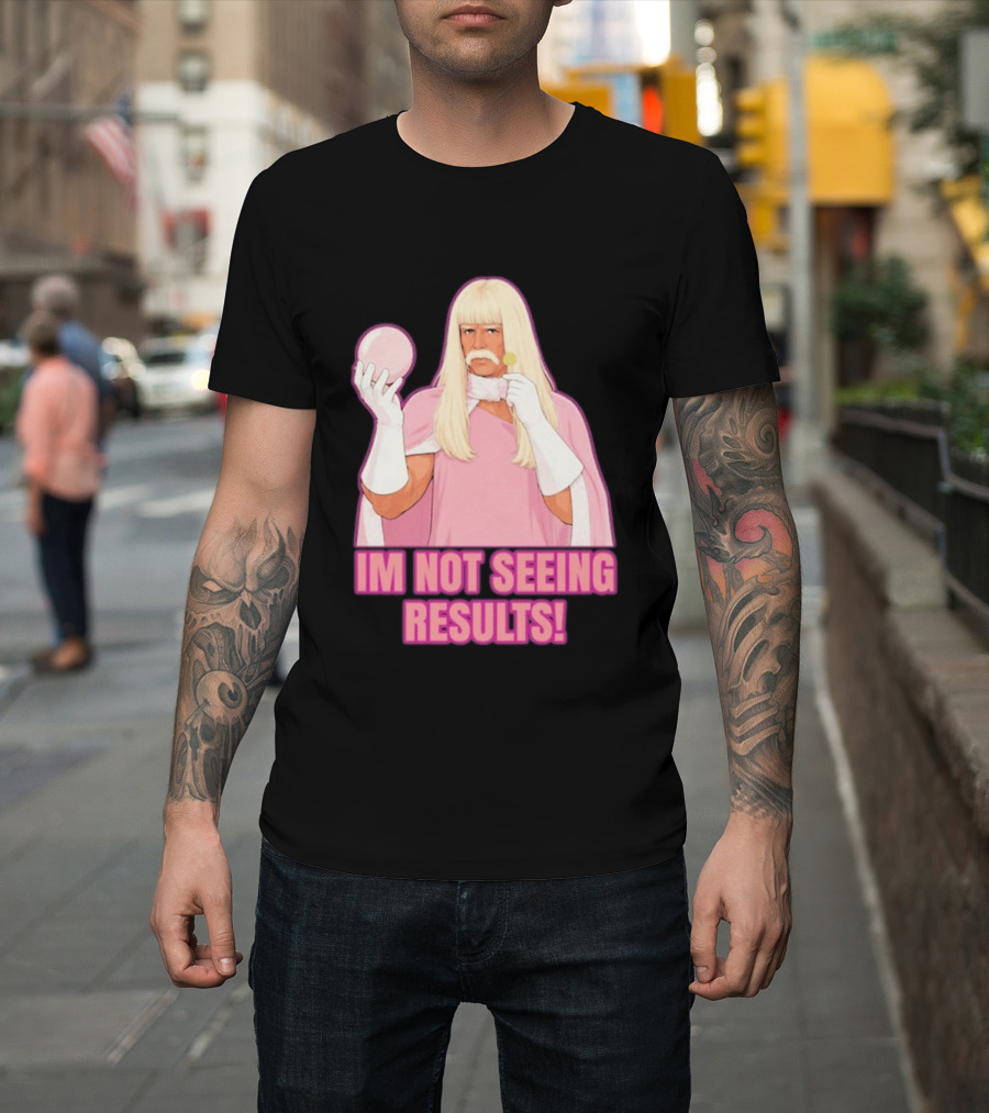 I'm Not Seeing Results Gentlemen Broncos Comedy Movie T-Shirt