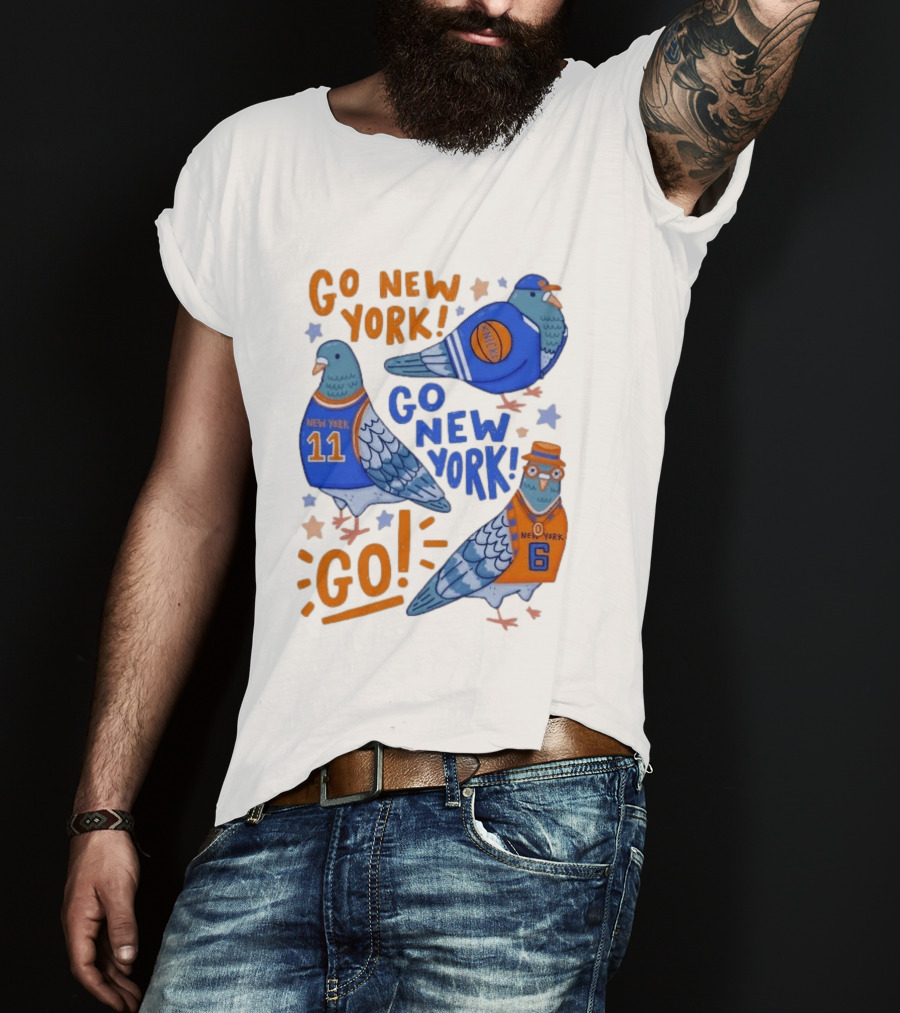 New York Knicks Go New York Pigeons Go NY Go Sport Team Spirit T-Shirt