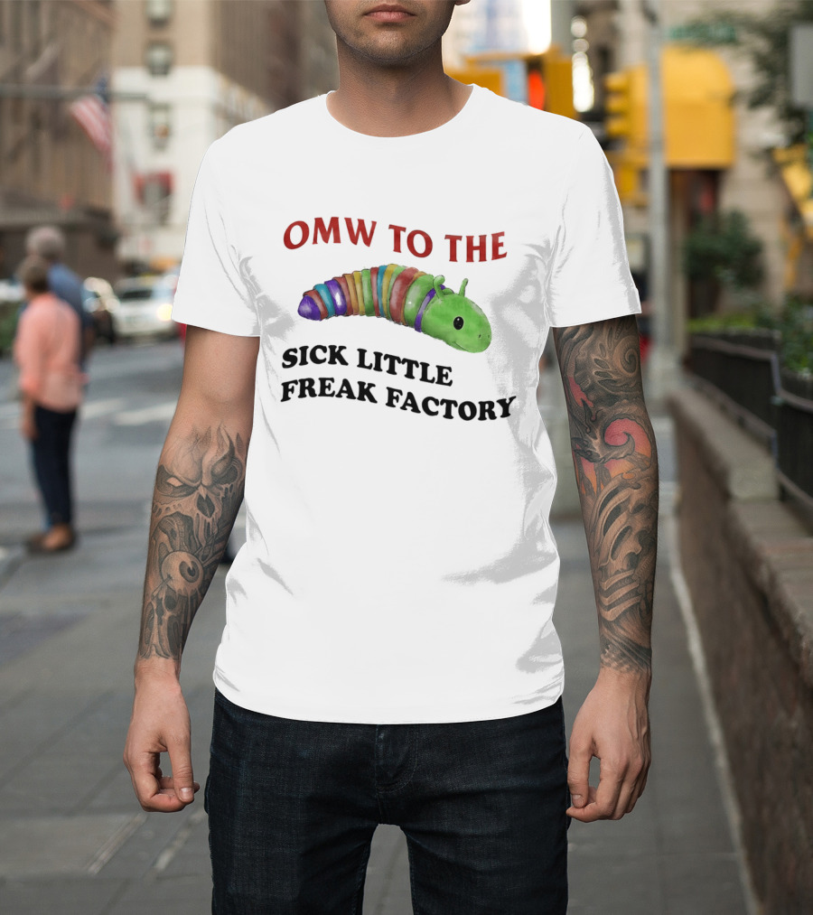 OMW To The Sick Little Freak Factory Caterpillar T-Shirt