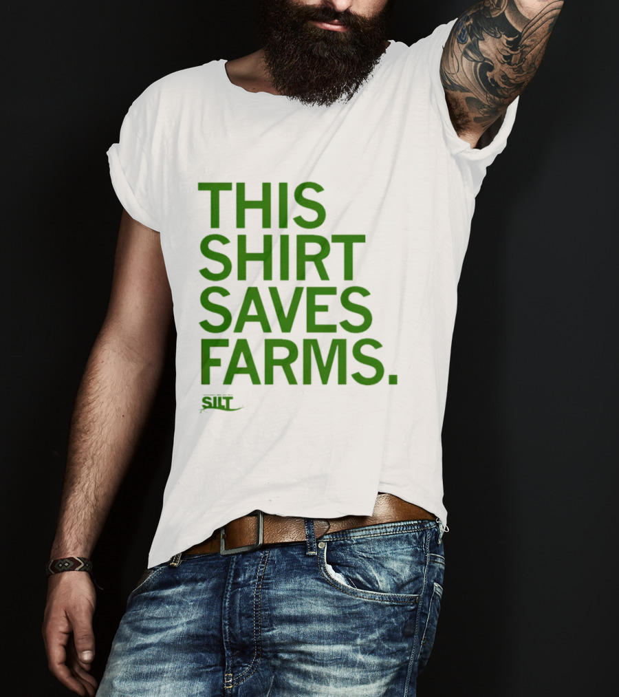 This Saves Farms Silt Sustainable Iowa Land Trust T-Shirt