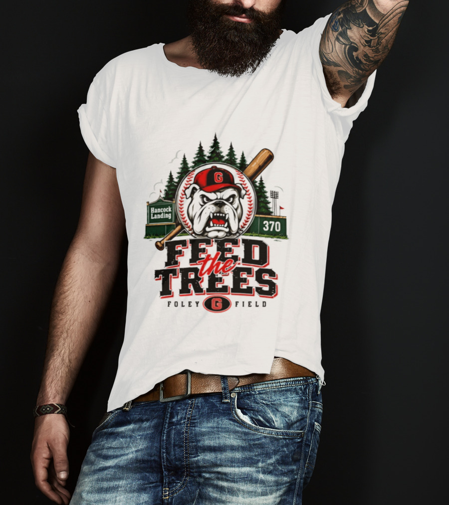 Georgia Bulldogs Feed The Trees Foley Field Hancock Landing 370 T-Shirt