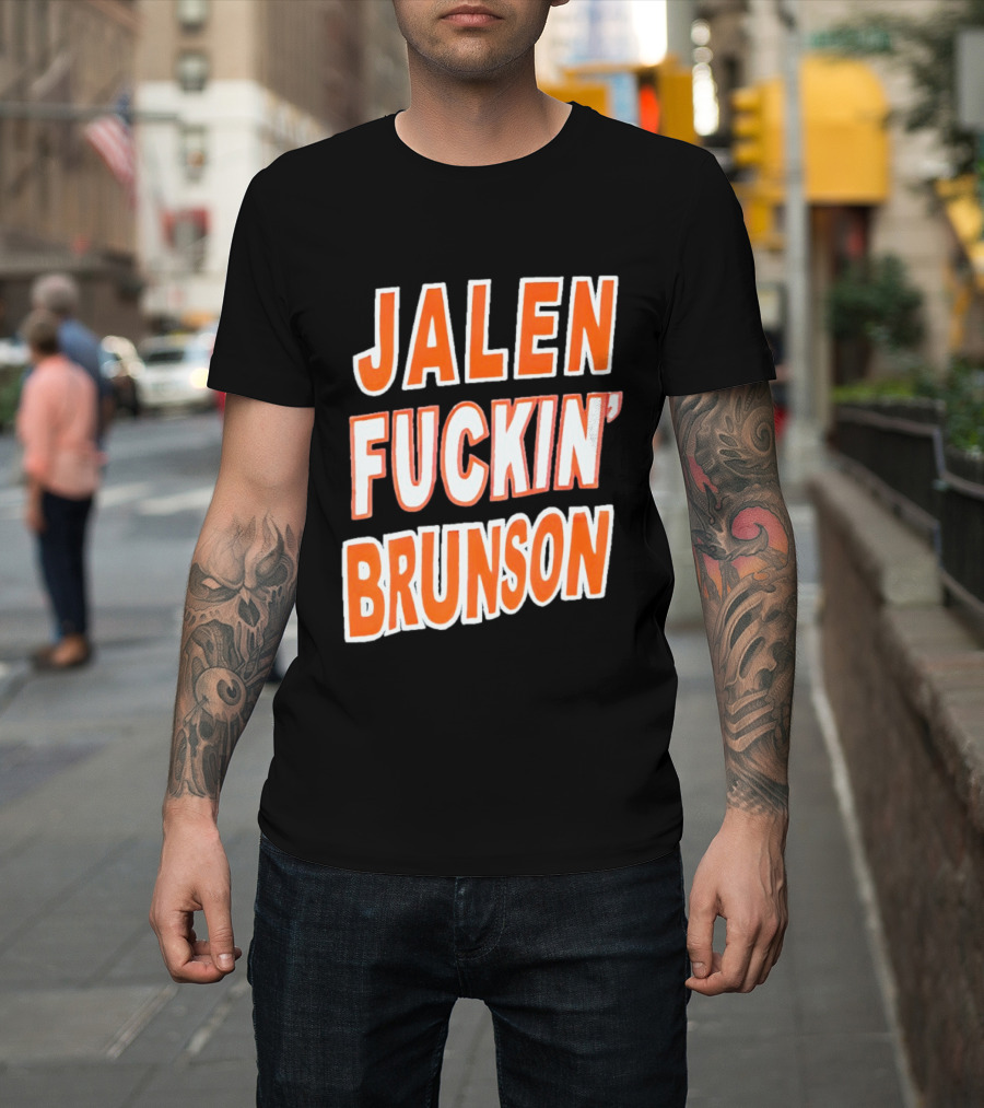 Jalen Fuckin' Brunson Knicks Basketball Fan T-Shirt