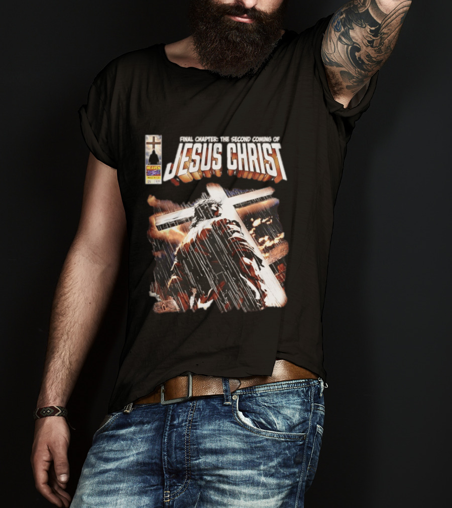 Final Chapter The Second Coming Of Jesus Christ Heaven Made In USA T-Shirt